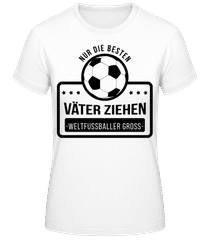 Väter Erziehen Weltfußballer · Frauen T-Shirt B&C