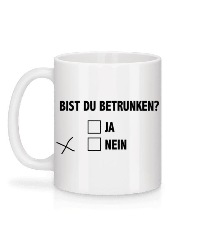 Vorschau: Bist Du Betrunken - Tasse - Weiß - Hinten