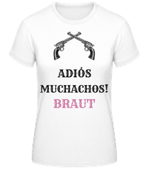 Adio´s Muchachos Braut Scharz · Frauen Basic T-Shirt