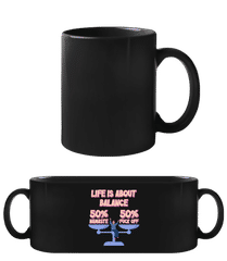 Life Is About Balance · Black Mug