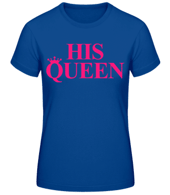 His Queen Pink - T-shirt standard Femme - Bleu royal - Devant