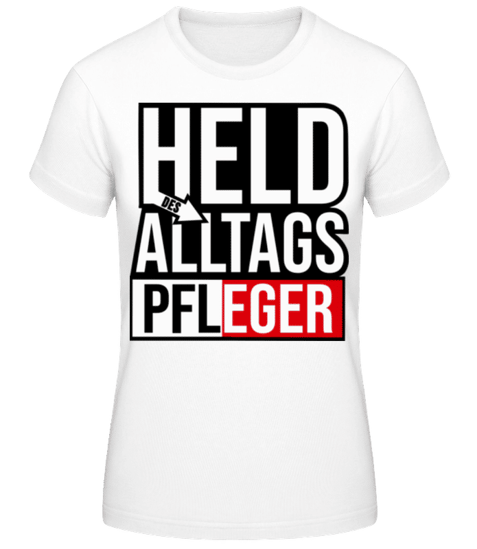 Vorschau: Heldin Des Alltags Pfleger - Frauen T-Shirt B&C - Weiß - Vorne