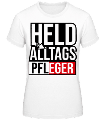 Heldin Des Alltags Pfleger - Frauen T-Shirt B&C - Weiß - Vorne