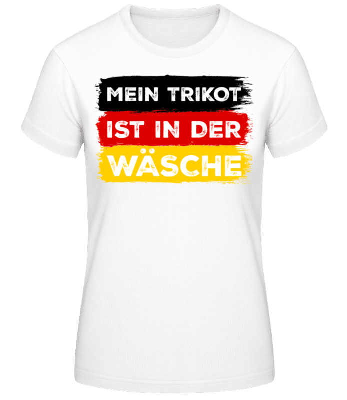 Vorschau: Mein Trikot Ist In Der Wäsche - Frauen Basic T-Shirt - Weiß - Vorne