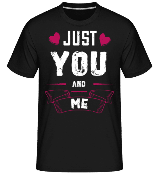 Aperçu: Just You And Me -  T-Shirt Shirtinator homme - Noir - Devant