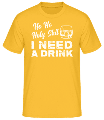 Ho Ho Holy Shit I Need A Drink - Pánske basic tričko - Zlatožltá - Predné