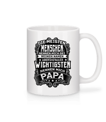 Die Wichtigsten Menschen Nennen  - Tasse - Weiß - Vorne