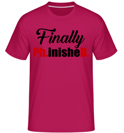 Finally PHinisheD -  Shirtinator Men's T-Shirt - Magenta - Front