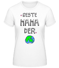 Beste Mama Der Welt  Erde - Frauen Basic T-Shirt - Weiß - Vorne