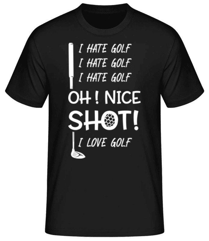 Preview: I Hate Golf Oh Nice Shot I Love Golf - Men's Basic T-Shirt - Black - Front
