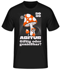 Abitur Giftig Oder Genießbar · Männer Basic T-Shirt