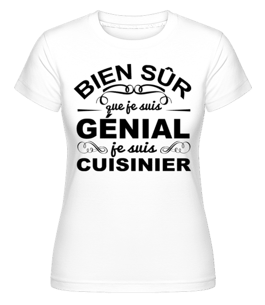 Aperçu: Je Suis Cuisinier -  T-shirt Shirtinator femme - Blanc - Devant