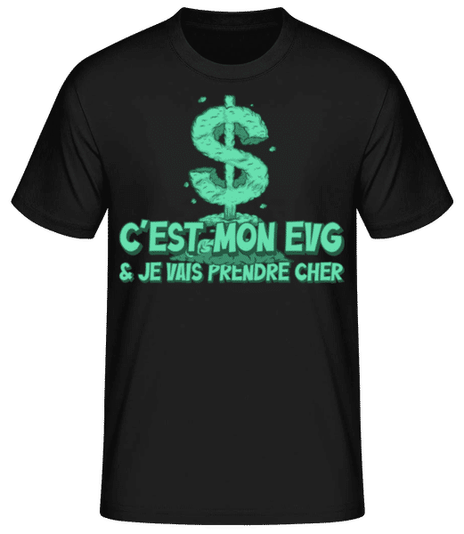 Aperçu: C’est Mon EVG Je Vais Prendre Cher - T-shirt standard Homme - Noir - Devant