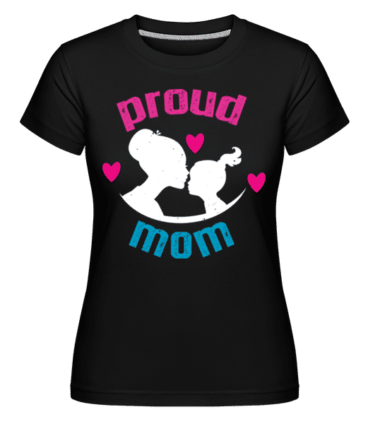 Aperçu: Proud Mom -  T-shirt Shirtinator femme - Noir - Devant