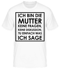 Ich Bin Die Mutter · Männer T-Shirt B&C
