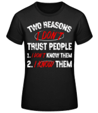 I Don't Trust People - Frauen Basic T-Shirt - Schwarz - Vorne