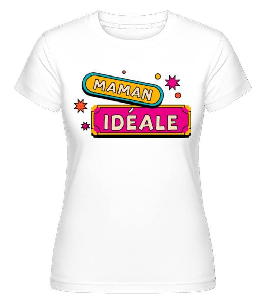 Aperçu: Maman Idéale -  T-shirt Shirtinator femme - Blanc - Devant