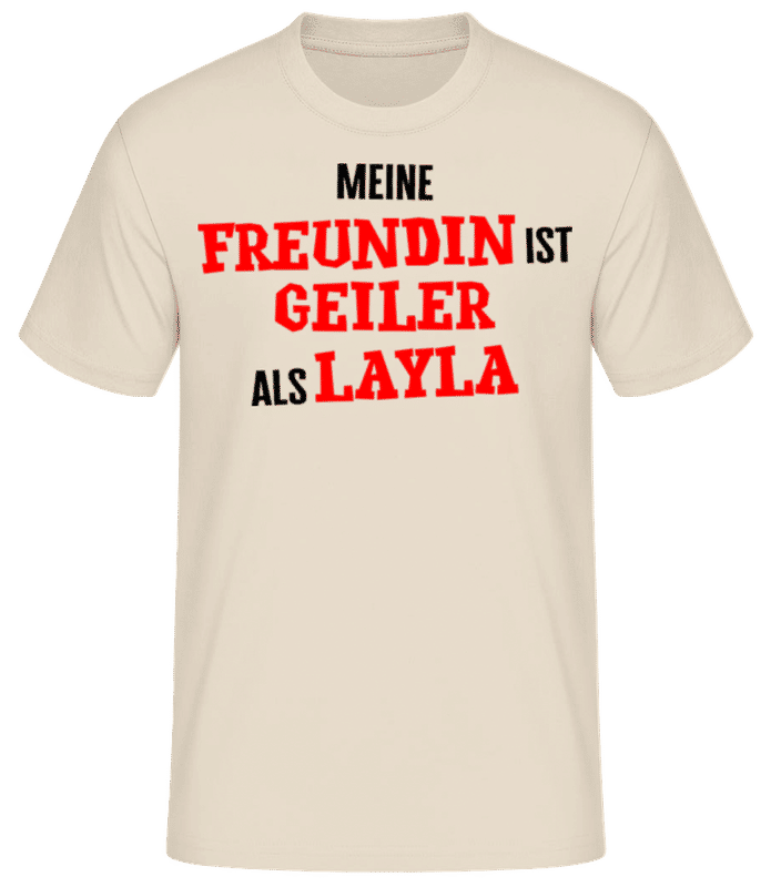 Vorschau: Meine Freundin Ist Geiler Als Layla - Männer Basic T-Shirt - Creme - Vorne