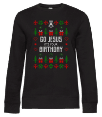 Go Jesus It Is Your Birthday · Dámská standardní mikina