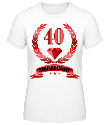 40 Jahre Rubinhochzeit - Frauen Basic T-Shirt - Weiß - Vorne