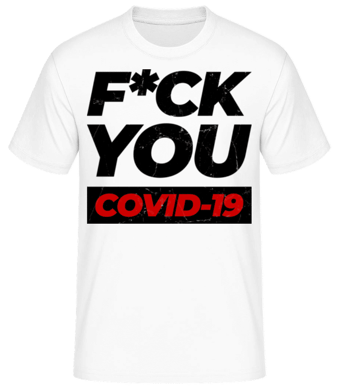 Vorschau: F*ck You Covid-19 - Männer Basic T-Shirt - Weiß - Vorne