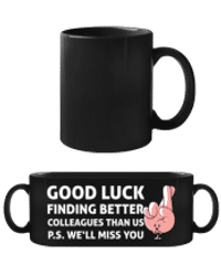 Better Colleagues Than Us - Schwarze Tasse - Schwarz - Vorne