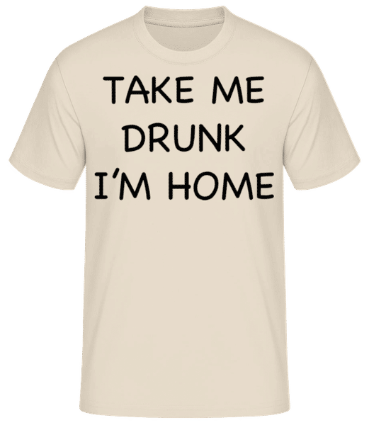 Aperçu: Take Me Drunk I'm Home - T-shirt standard Homme - Crème - Devant