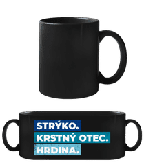 Strýko Krstný Otec Hrdina · Čierny hrnček