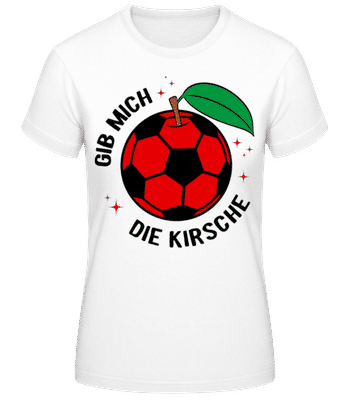 Gib Mich Die Kirsche - Frauen Basic T-Shirt - Weiß - Vorne