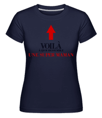 Voilà Une Super Maman ·  T-shirt Shirtinator femme