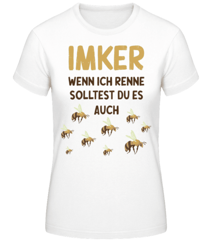 Vorschau: Imker wenn ich renne - Frauen Basic T-Shirt - Weiß - Vorne