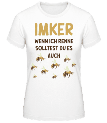 Imker wenn ich renne - Frauen Basic T-Shirt - Weiß - Vorne