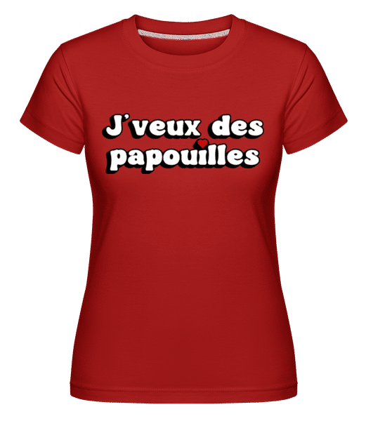 Aperçu: Je Veux Des Papouilles Saint Valentin -  T-shirt Shirtinator femme - Rouge - Devant