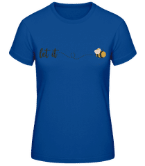 Let It Bee 1 · T-shirt standard Femme