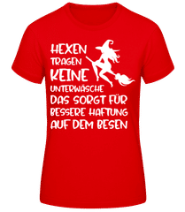 Hexen Tragen Keine Unterwäsche Besen · Frauen T-Shirt B&C