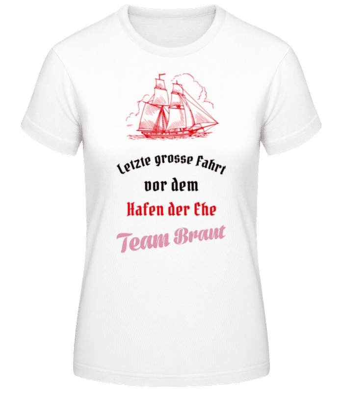 Vorschau: Hafen Der Ehe Team Braut 1 - Frauen Basic T-Shirt - Weiß - Vorne