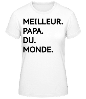 Meilleur Papa Du Monde 3 - T-shirt femme B&C - Blanc - Devant