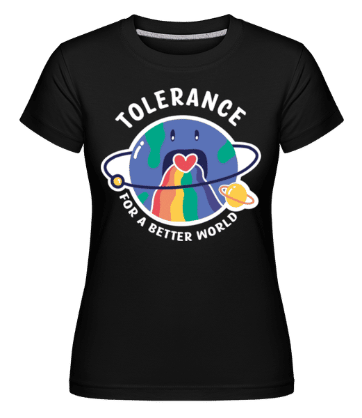 Aperçu: Tolerance For Better World -  T-shirt Shirtinator femme - Noir - Devant