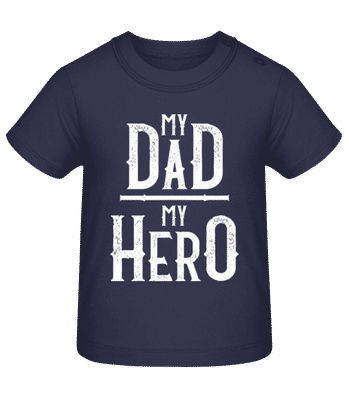 My Dad My Hero - Camiseta de bebé - Marino - delante