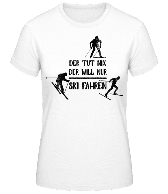 Vorschau: Der Tut Nix Nur Skifahren - Frauen T-Shirt B&C - Weiß - Vorne