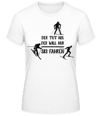 Der Tut Nix Nur Skifahren · Frauen T-Shirt B&C