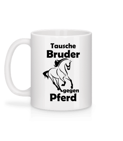 Tausche Bruder Gegen Pferd - Tasse - Weiß - Hinten