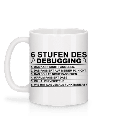 6 Stufen Des Debugging - Tasse - Weiß - Hinten