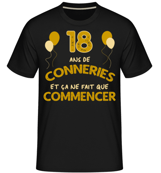 Aperçu: 18 Ans De Conneries -  T-Shirt Shirtinator homme - Noir - Devant