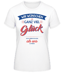 Viel Glück Liebere Kollegen Zu Finden · Frauen Basic T-Shirt