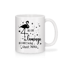 Sei Ein Flamingo · Tasse