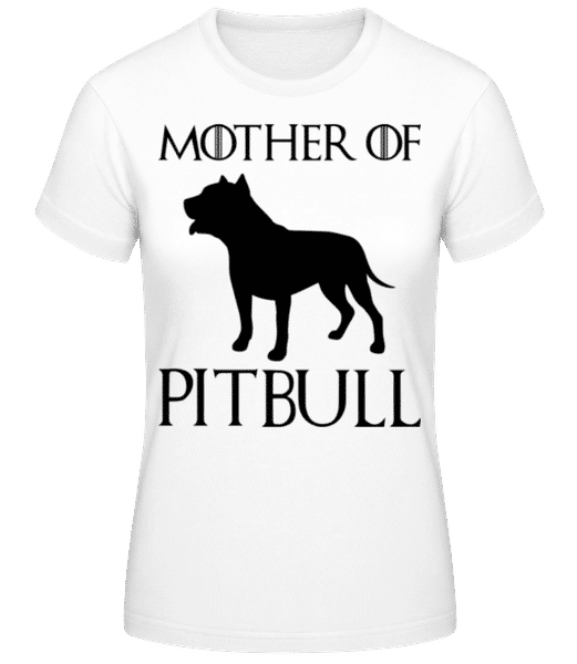 Aperçu: Mother Of Pitbull - T-shirt standard Femme - Blanc - Devant