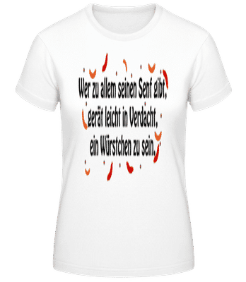 Wer Zu Allem Seinen Senf Gibt - Frauen T-Shirt B&C - Weiß - Vorne