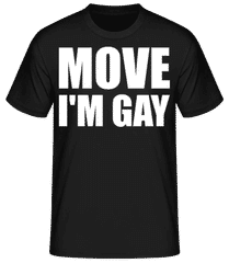 Move I'm Gay · T-shirt homme B&C