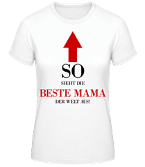 Die Beste Mama Der Welt · Frauen Basic T-Shirt